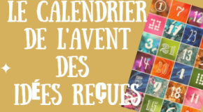 Le Calendrier de l’après des Idées Reçues